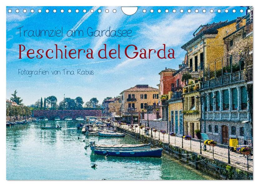 Traumziel am Gardasee. Peschiera del Garda (Wandkalender 2026 DIN A4 quer) CALVENDO Monatskalender