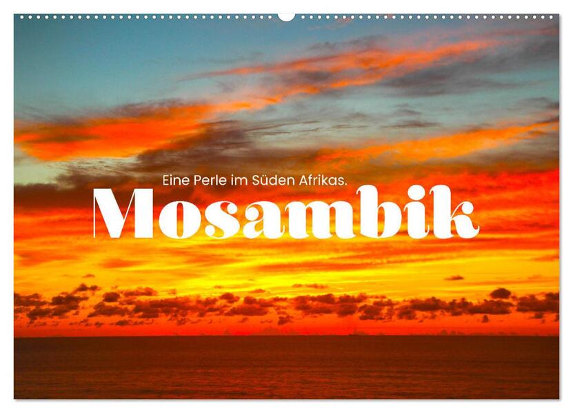 Mosambik - Eine Perle im Süden Afrikas. (Wandkalender 2026 DIN A2 quer) CALVENDO Monatskalender