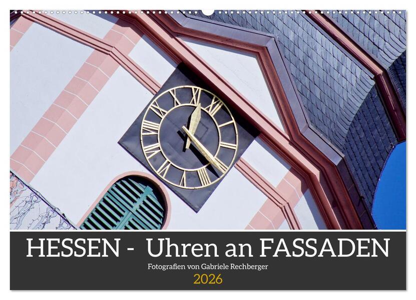 Hessen - Uhren an Fassaden (Wandkalender 2026 DIN A2 quer) CALVENDO Monatskalender