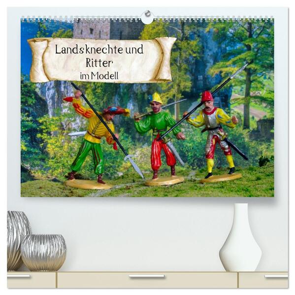 Landsknechte und Ritter im Modell (hochwertiger Premium Wandkalender 2026 DIN A2 quer) Kunstdruck in Hochglanz