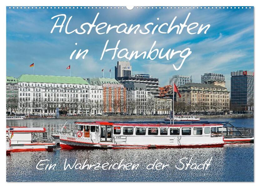 Alsteransichten in Hamburg (Wandkalender 2026 DIN A2 quer) CALVENDO Monatskalender
