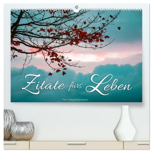 Zitate fürs Leben (hochwertiger Premium Wandkalender 2026 DIN A2 quer) Kunstdruck in Hochglanz