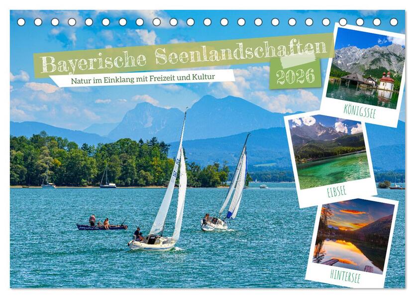 Bayerische Seenlandschaften - Natur im Einklang mit Freizeit und Kultur (Tischkalender 2026 DIN A5 quer) CALVENDO Monatskalender