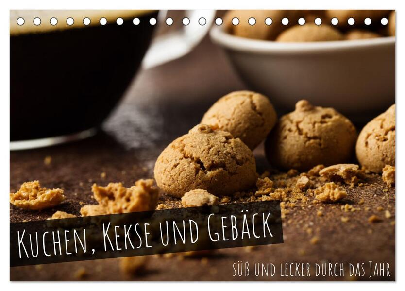 Kuchen Kekse und Gebäck - süß und lecker durch das Jahr (Tischkalender 2026 DIN A5 quer) CALVENDO Monatskalender