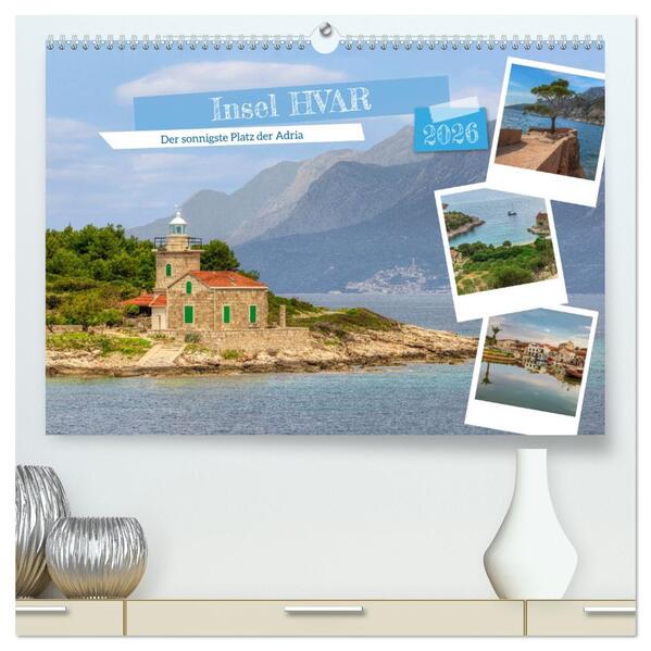 Insel Hvar - Der sonnigste Platz der Adria (hochwertiger Premium Wandkalender 2026 DIN A2 quer) Kunstdruck in Hochglanz