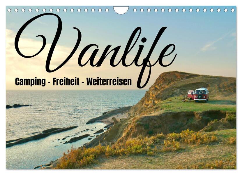 Vanlife Camping - Freiheit - Weiterreisen (Wandkalender 2026 DIN A4 quer) CALVENDO Monatskalender