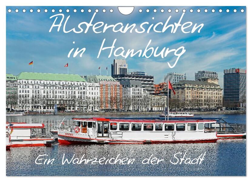 Alsteransichten in Hamburg (Wandkalender 2026 DIN A4 quer) CALVENDO Monatskalender