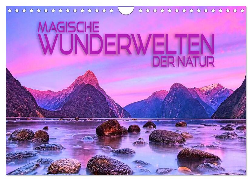 Magische Wunderwelten der Natur (Wandkalender 2026 DIN A4 quer) CALVENDO Monatskalender