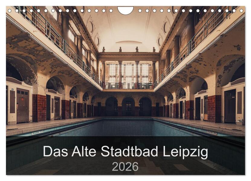 Das alte Stadtbad Leipzig (Wandkalender 2026 DIN A4 quer) CALVENDO Monatskalender