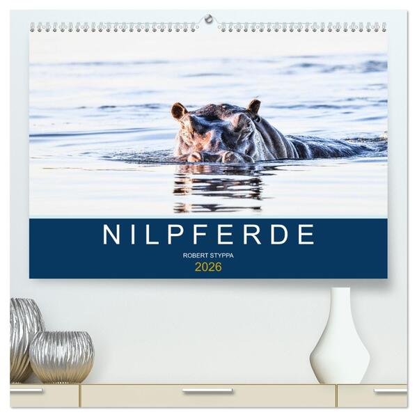 Nilpferde Kolosse in Afrika (hochwertiger Premium Wandkalender 2026 DIN A2 quer) Kunstdruck in Hochglanz