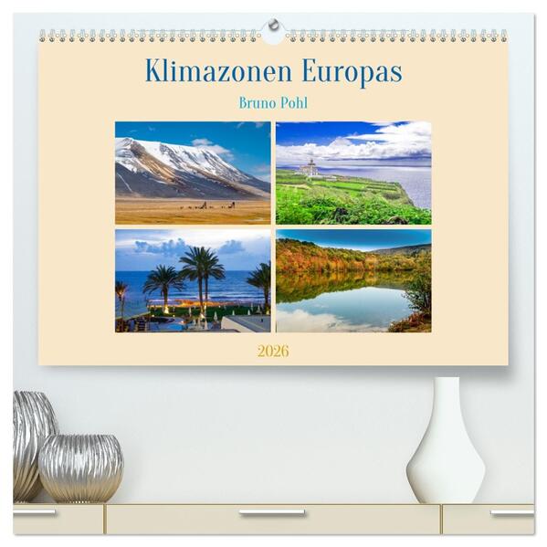 Klimazonen Europas (hochwertiger Premium Wandkalender 2026 DIN A2 quer) Kunstdruck in Hochglanz