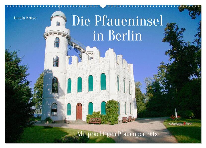 Die Pfaueninsel in Berlin (Wandkalender 2026 DIN A2 quer) CALVENDO Monatskalender