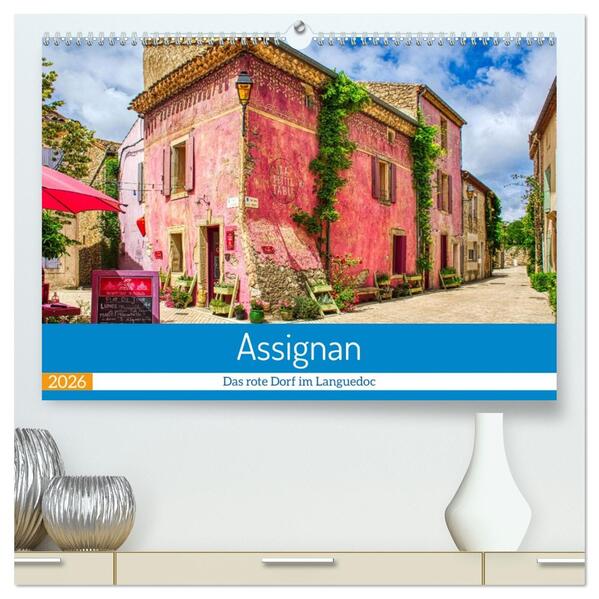 Assignan - Das rote Dorf im Languedoc (hochwertiger Premium Wandkalender 2026 DIN A2 quer) Kunstdruck in Hochglanz