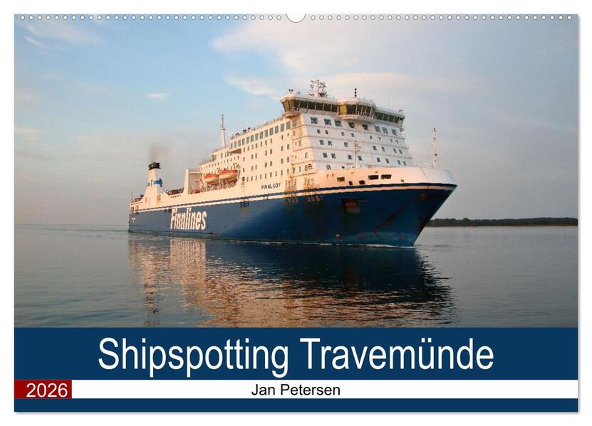 Shipspotting Travemünde (Wandkalender 2026 DIN A2 quer) CALVENDO Monatskalender