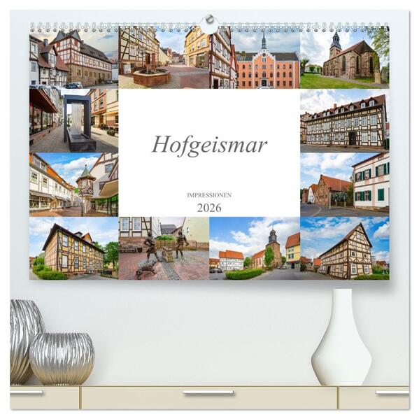 Hofgeismar Impressionen (hochwertiger Premium Wandkalender 2026 DIN A2 quer) Kunstdruck in Hochglanz