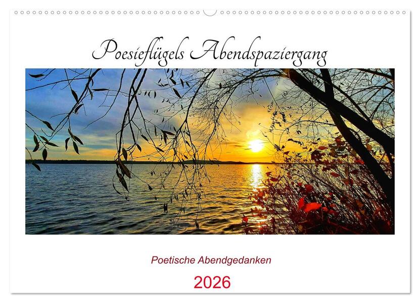 Poesieflügels Abendspaziergang (Wandkalender 2026 DIN A2 quer) CALVENDO Monatskalender