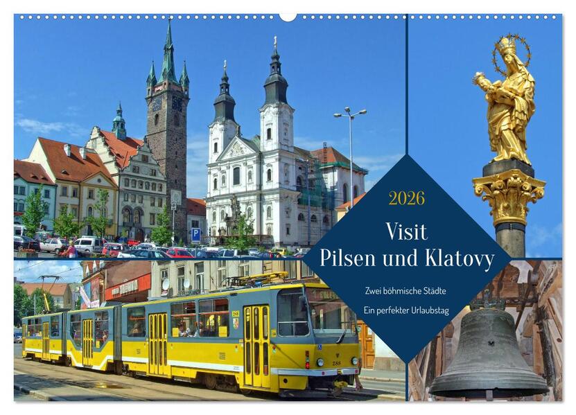 Visit Pilsen & Klatovy - Zwei böhmische Städte - Ein perfekter Urlaubstag (Wandkalender 2026 DIN A2 quer) CALVENDO Monatskalender
