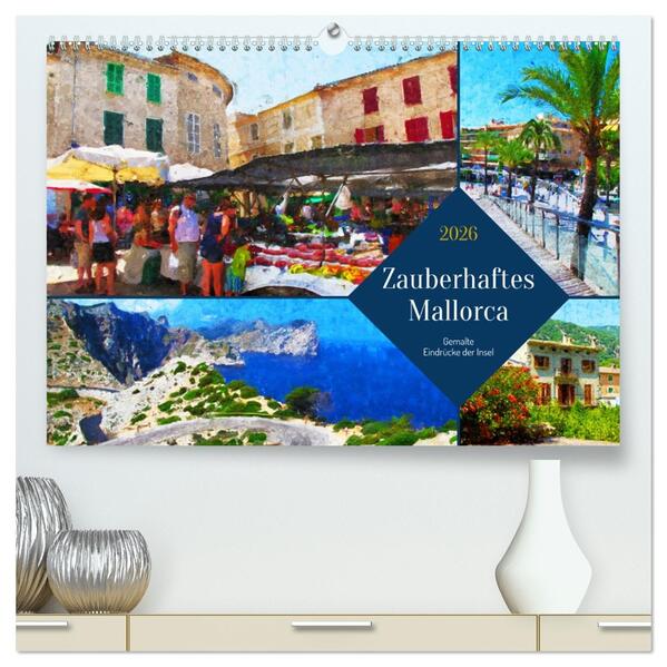 Zauberhaftes Mallorca - Gemalte Eindrücke der Insel (hochwertiger Premium Wandkalender 2026 DIN A2 quer) Kunstdruck in Hochglanz