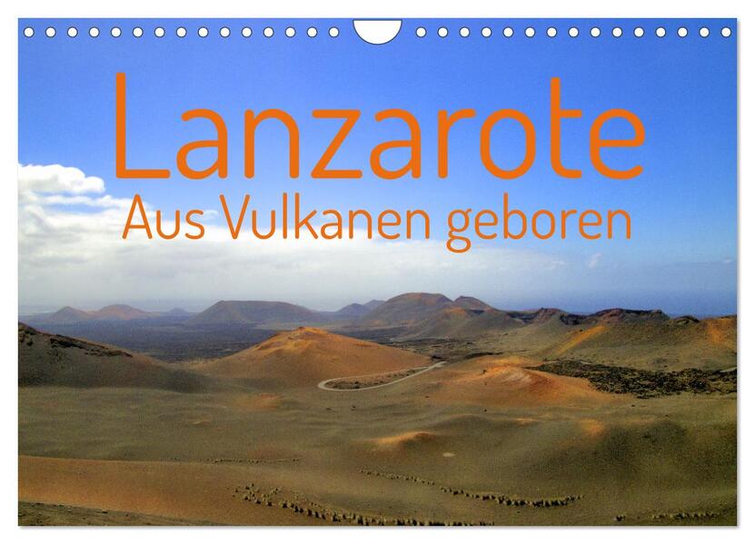Lanzarote Aus Vulkanen geboren (Wandkalender 2026 DIN A4 quer) CALVENDO Monatskalender