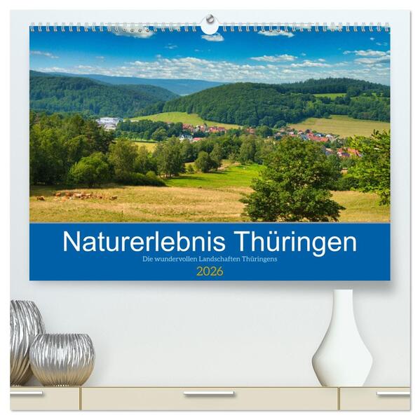 Naturerlebnis Thüringen (hochwertiger Premium Wandkalender 2026 DIN A2 quer) Kunstdruck in Hochglanz