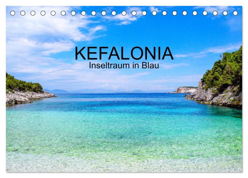 Kefalonia Inseltraum in Blau (Tischkalender 2026 DIN A5 quer) CALVENDO Monatskalender
