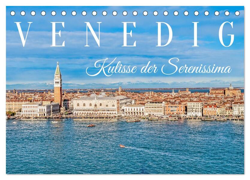 Venedig - Kulisse der Serenissima (Tischkalender 2026 DIN A5 quer) CALVENDO Monatskalender