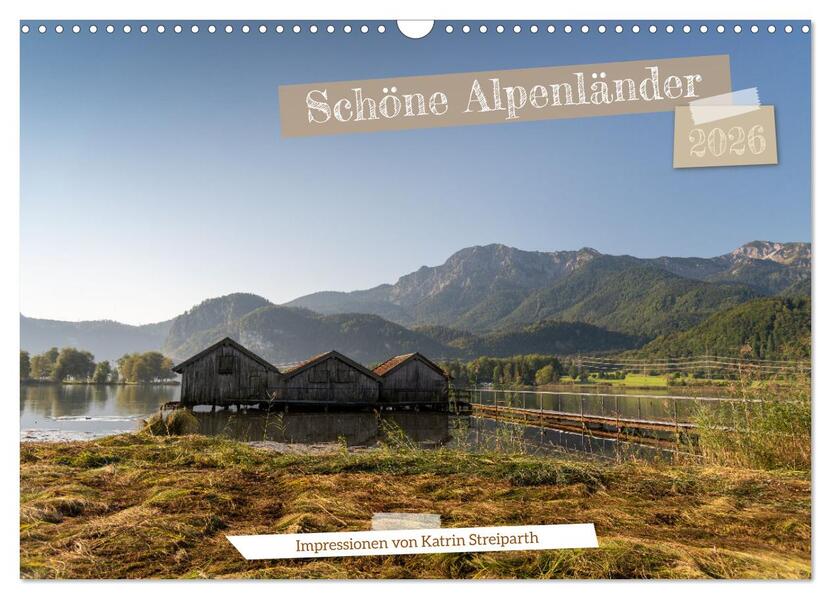 Schöne Alpenländer (Wandkalender 2026 DIN A3 quer) CALVENDO Monatskalender