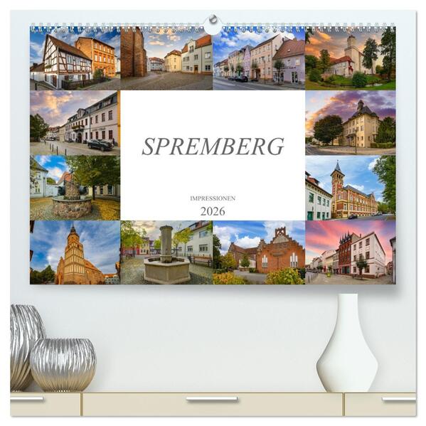 Spremberg Impressionen (hochwertiger Premium Wandkalender 2026 DIN A2 quer) Kunstdruck in Hochglanz