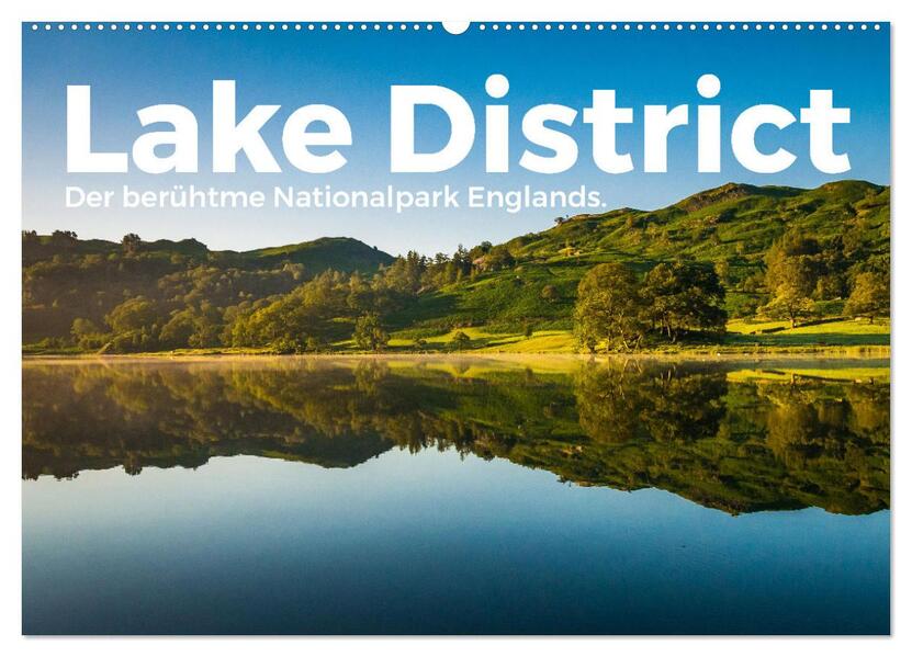 Lake District - Der berühmte Nationalpark Englands. (Wandkalender 2026 DIN A2 quer) CALVENDO Monatskalender