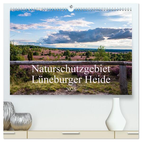 Naturschutzgebiet Lüneburger Heide (hochwertiger Premium Wandkalender 2026 DIN A2 quer) Kunstdruck in Hochglanz