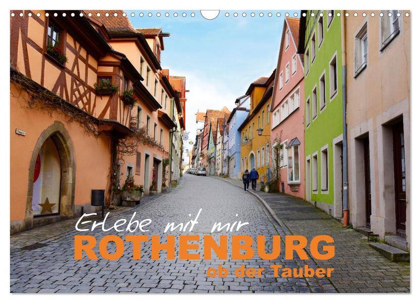 Erlebe mit mir Rothenburg ob der Tauber (Wandkalender 2026 DIN A3 quer) CALVENDO Monatskalender