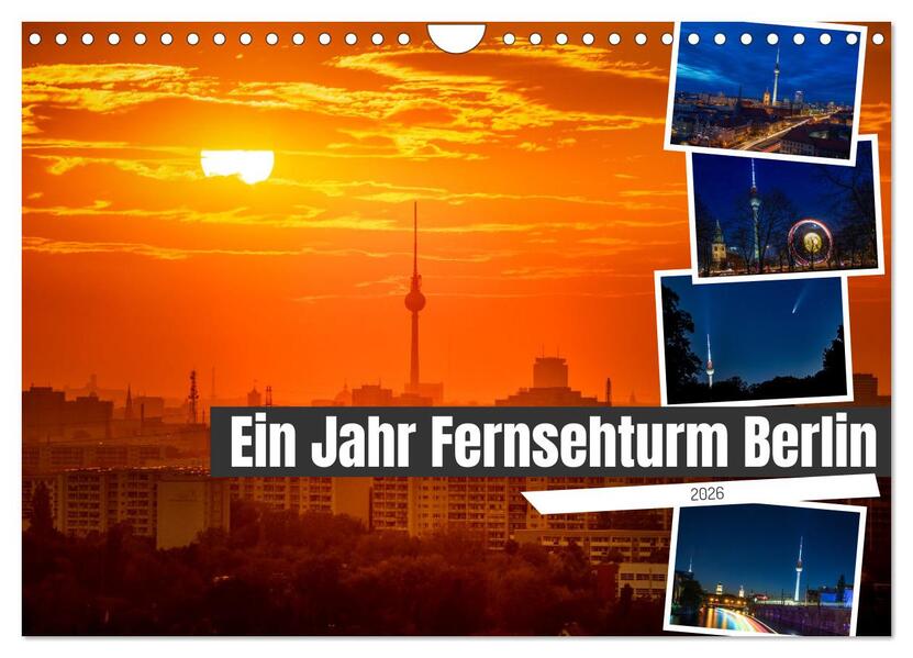 Ein Jahr Fernsehturm Berlin (Wandkalender 2026 DIN A4 quer) CALVENDO Monatskalender