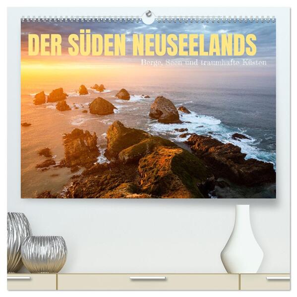 Der Süden Neuseelands: Berge Seen und traumhafte Küsten (hochwertiger Premium Wandkalender 2026 DIN A2 quer) Kunstdruck in Hochglanz