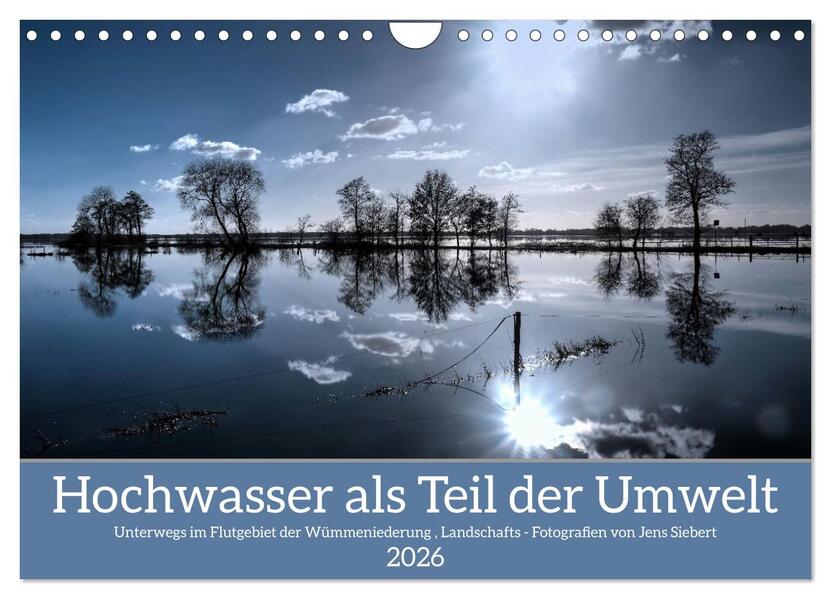 Hochwasser als Teil der Umwelt (Wandkalender 2026 DIN A4 quer) CALVENDO Monatskalender