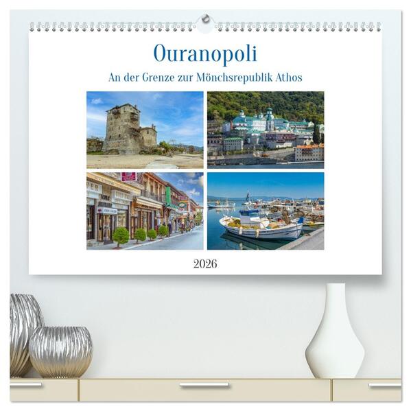 Ouranopoli - An der Grenze zur Mönchsrepublik Athos (hochwertiger Premium Wandkalender 2026 DIN A2 quer) Kunstdruck in Hochglanz