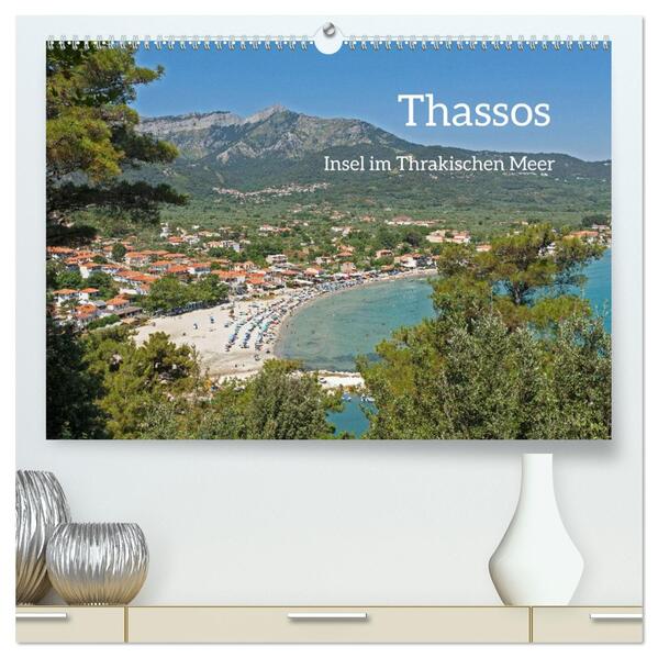 Thassos - Insel im Thrakischen Meer (hochwertiger Premium Wandkalender 2026 DIN A2 quer) Kunstdruck in Hochglanz