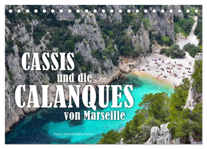 Cassis und die Calanques von Marseille (Tischkalender 2026 DIN A5 quer) CALVENDO Monatskalender
