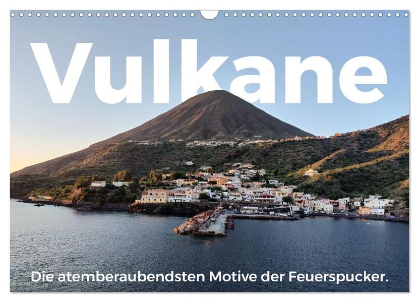 Vulkane - Die atemberaubendsten Motive der Feuerspucker. (Wandkalender 2026 DIN A3 quer) CALVENDO Monatskalender