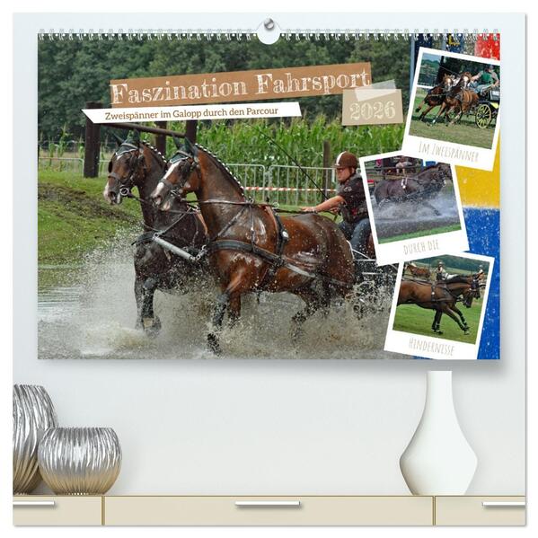 Faszination Fahrsport - Zweispänner im Galopp durch den Parcour (hochwertiger Premium Wandkalender 2026 DIN A2 quer) Kunstdruck in Hochglanz
