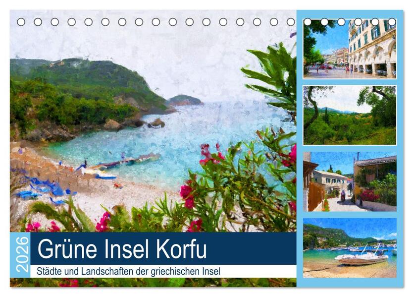 Grüne Insel Korfu - Städte und Landschaften der griechischen Insel (Tischkalender 2026 DIN A5 quer) CALVENDO Monatskalender