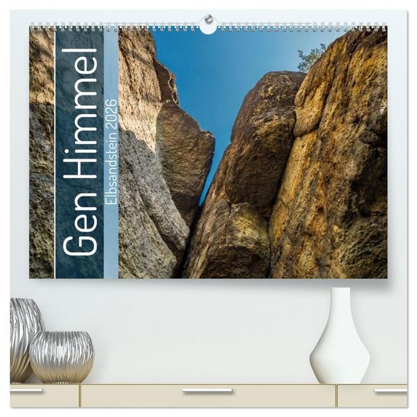 Gen Himmel - Elbsandstein (hochwertiger Premium Wandkalender 2026 DIN A2 quer) Kunstdruck in Hochglanz