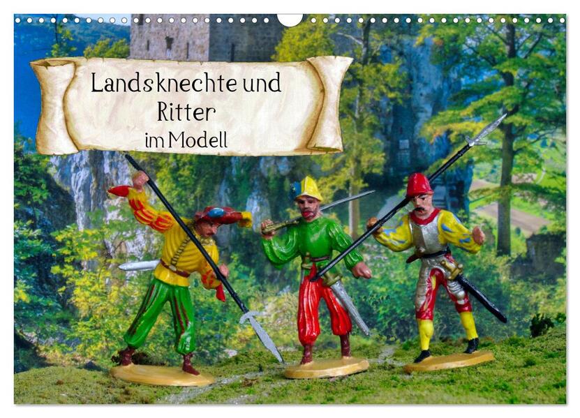 Landsknechte und Ritter im Modell (Wandkalender 2026 DIN A3 quer) CALVENDO Monatskalender