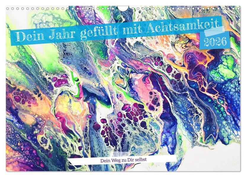 Dein Jahr gefüllt mit Achtsamkeit (Wandkalender 2026 DIN A3 quer) CALVENDO Monatskalender