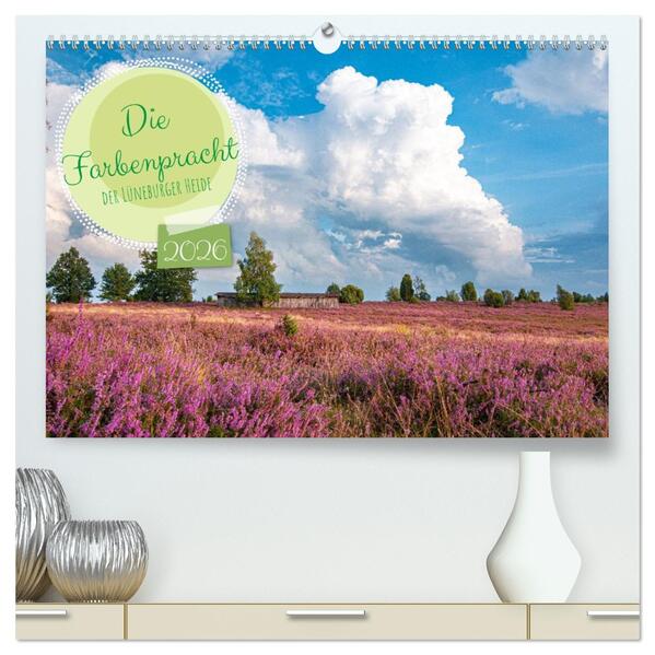 Die Farbenpracht der Lüneburger Heide (hochwertiger Premium Wandkalender 2026 DIN A2 quer) Kunstdruck in Hochglanz