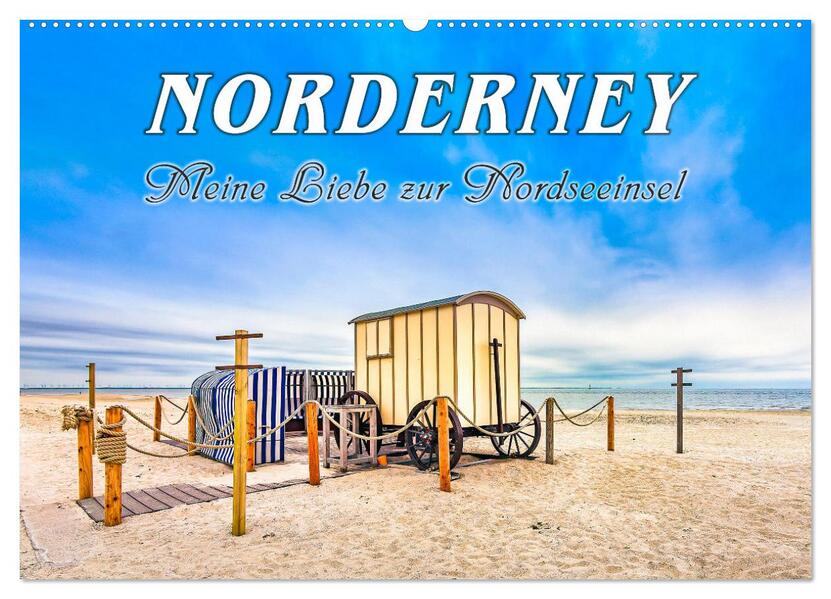 NORDERNEY - Meine Liebe zur Nordseeinsel (Wandkalender 2026 DIN A2 quer) CALVENDO Monatskalender