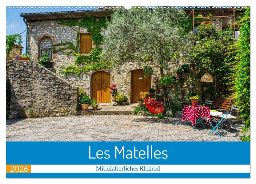 Les Matelles - Mittelalterliches Kleinod (Wandkalender 2026 DIN A2 quer) CALVENDO Monatskalender
