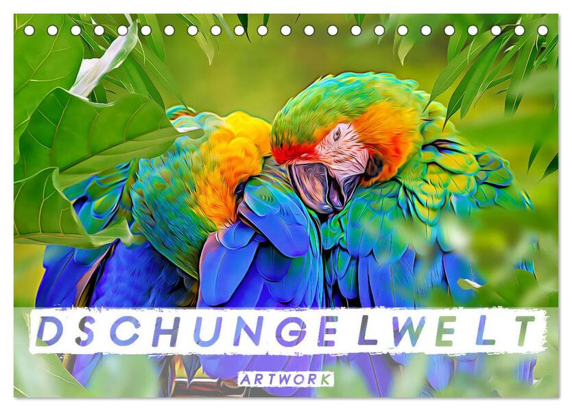 Dschungelwelt - Artwork (Tischkalender 2026 DIN A5 quer) CALVENDO Monatskalender