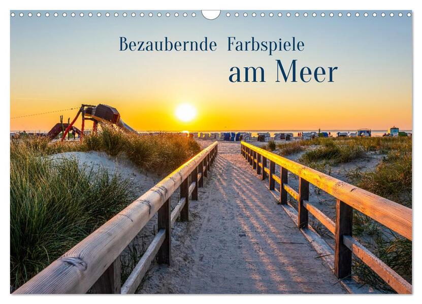 Bezaubernde Farbspiele am Meer (Wandkalender 2026 DIN A3 quer) CALVENDO Monatskalender