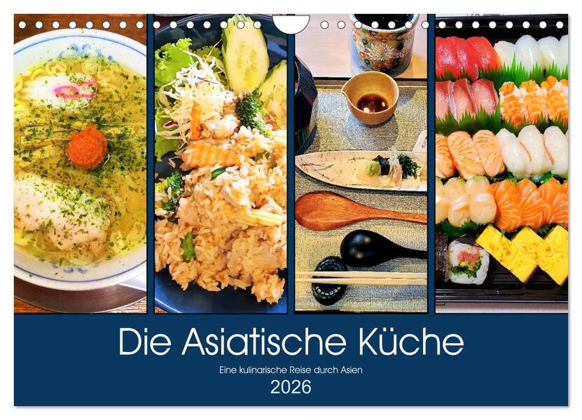 Die Asiatische Küche - Eine kulinarische Reise durch Asien (Wandkalender 2026 DIN A4 quer) CALVENDO Monatskalender