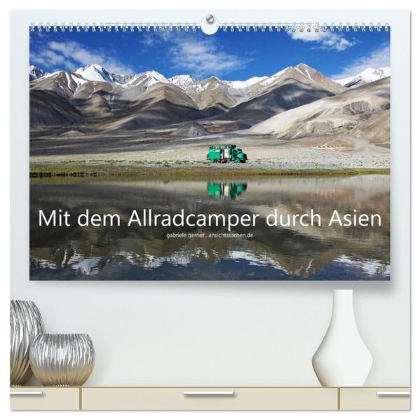 Mit dem Allradcamper durch Asien (hochwertiger Premium Wandkalender 2026 DIN A2 quer) Kunstdruck in Hochglanz